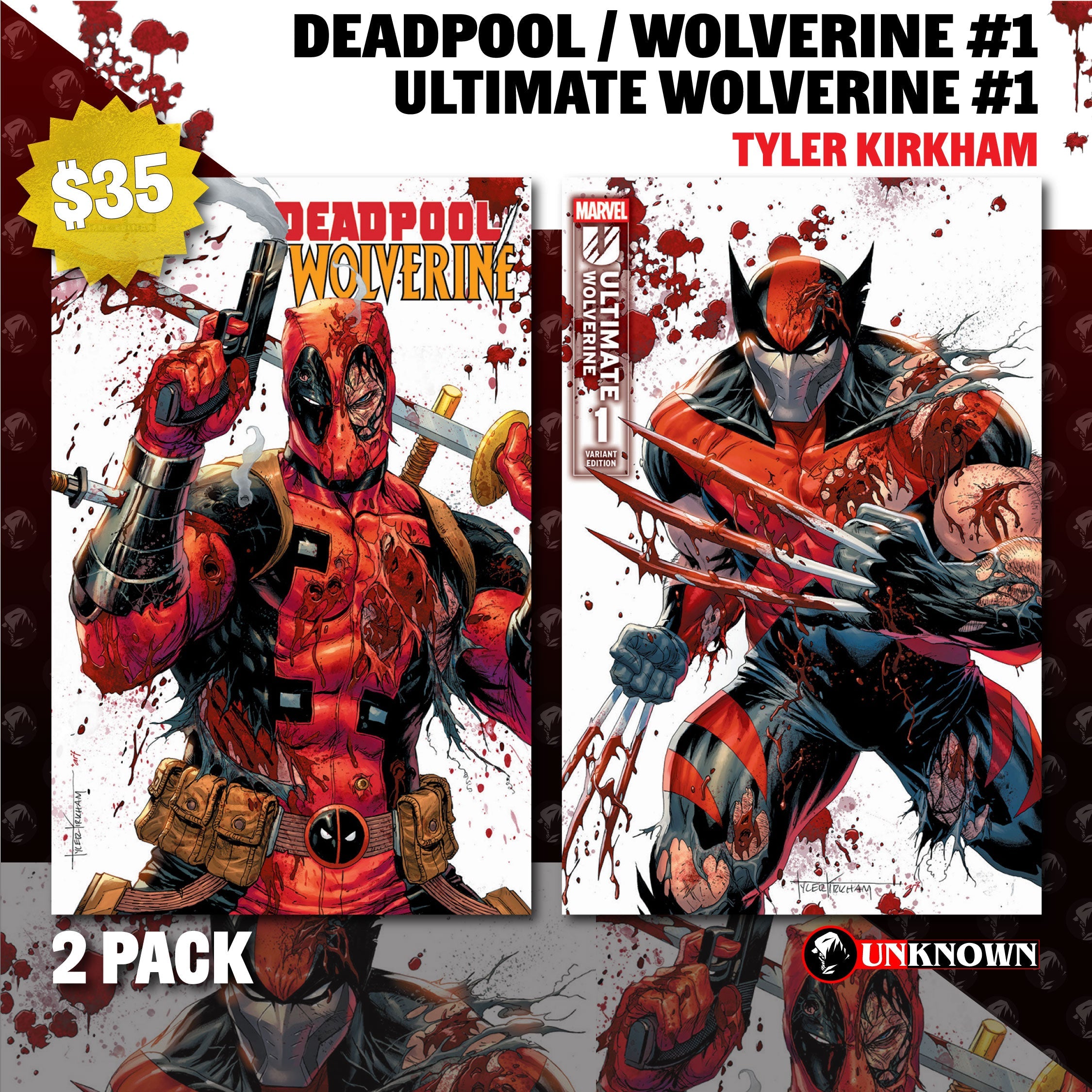[2 PACK] Deadpool / Wolverine #1 & Ultimate Wolverine #1 Unknown Comics Tyler Kirkham Exclusive BATTLE DAMAGED Var (01/15/2025)